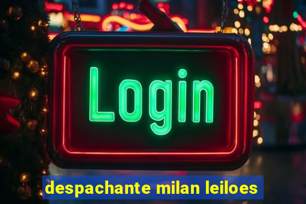 despachante milan leiloes